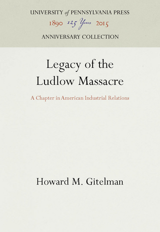 Legacy of the Ludlow Massacre