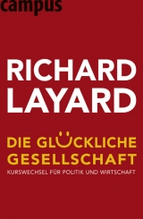 Die gl&uuml;ckliche Gesellschaft - Richard Layard