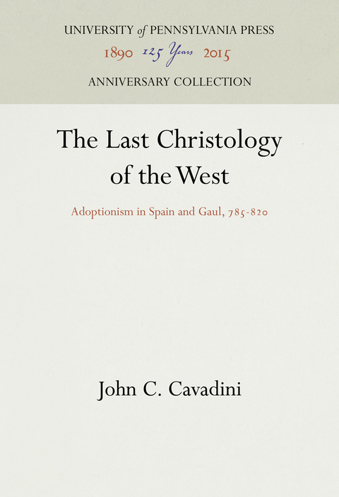 The Last Christology of the West - John C. Cavadini