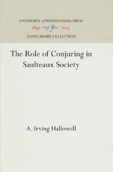 The Role of Conjuring in Saulteaux Society - A. Irving Hallowell