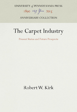 The Carpet Industry - Robert W. Kirk