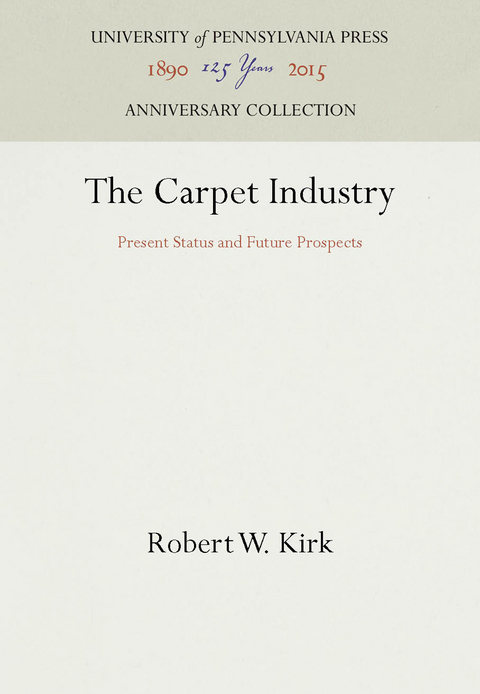 The Carpet Industry - Robert W. Kirk
