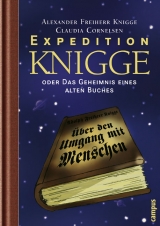 Expedition Knigge - Alexander von Knigge, Claudia Cornelsen