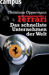 Ferrari - Das schnellste Unternehmen der Welt - Christiane Oppermann