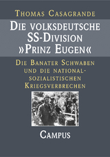 Die volksdeutsche SS-Division Prinz Eugen - Thomas Casagrande