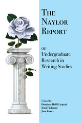 Naylor Report on Undergraduate Research in Writing Studies, The - 
