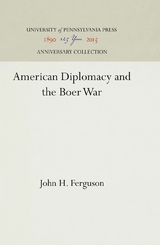 American Diplomacy and the Boer War - John H. Ferguson
