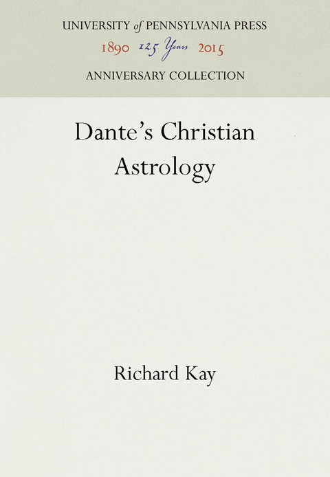 Dante's Christian Astrology - Richard Kay