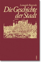 Die Geschichte der Stadt - Leonardo Benevolo