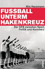 Fu&szlig;ball unterm Hakenkreuz - Nils Havemann