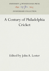 A Century of Philadelphia Cricket - 