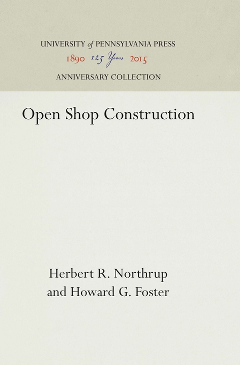 Open Shop Construction - Herbert R. Northrup, Howard G. Foster