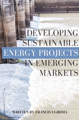 Developing Sustainable Energy Projects in Emerging Markets