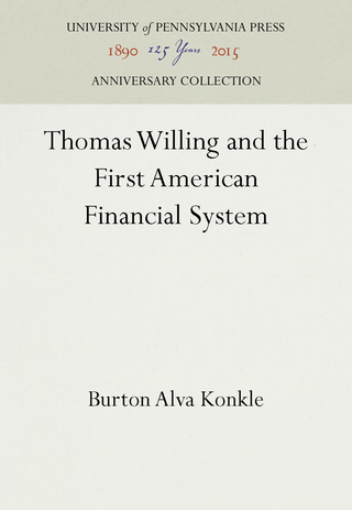 Thomas Willing and the First American Financial System