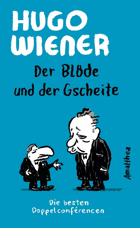 Der Bl&ouml;de und der Gscheite - Hugo Wiener