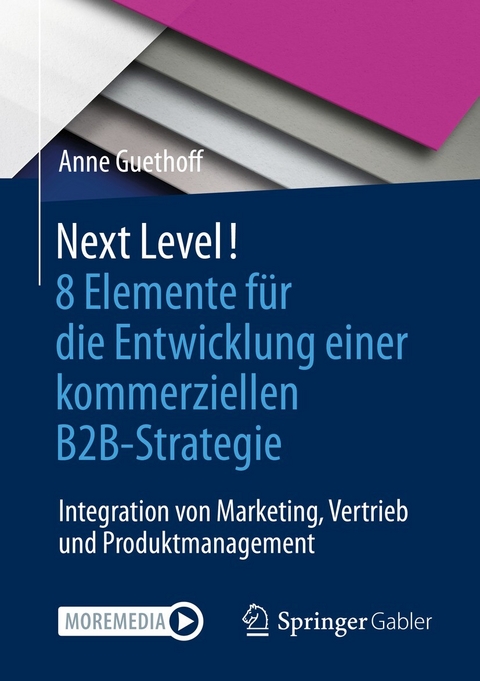 Next Level! 8 Elemente f&uuml;r die Entwicklung einer kommerziellen B2B-Strategie - Anne Guethoff