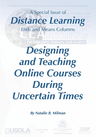 Designing and Teaching Online Courses During Uncertain Times