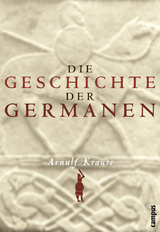Die Geschichte der Germanen - Krause, Arnulf