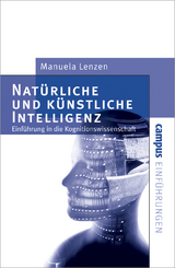 Nat&uuml;rliche und k&uuml;nstliche Intelligenz - Manuela Lenzen