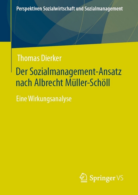 Der Sozialmanagement-Ansatz nach Albrecht M&uuml;ller-Sch&ouml;ll - Thomas Dierker