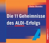 Die 11 Geheimnisse des ALDI-Erfolgs - Dieter Brandes