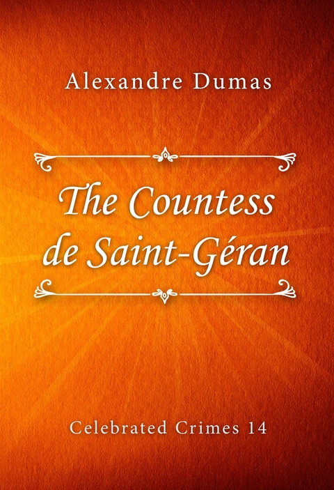 The Countess de Saint-G&eacute;ran - Alexandre Dumas
