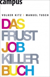 Das Frustjobkillerbuch - Volker Kitz, Manuel Tusch