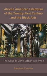 African American Literature of the Twenty-First Century and the Black Arts -  Stephen Casmier