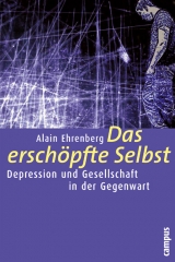 Das erschöpfte Selbst - Alain Ehrenberg