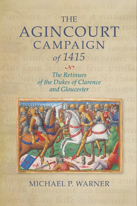 The Agincourt Campaign of 1415 - Michael P. Warner