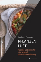 PFLANZENLUST -  Andreas Gossner