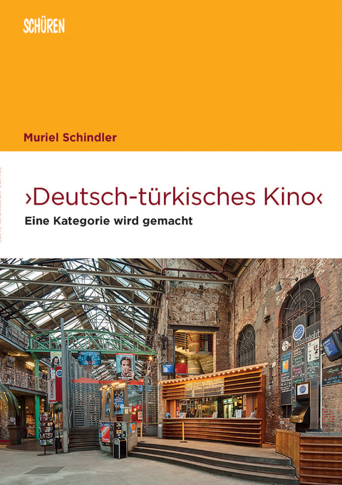 Deutsch-t&uuml;rkisches Kino - Muriel Schindler