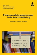 Professionalisierungsprozesse in der Lehrkr&auml;ftebildung - 