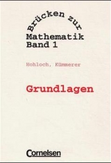 Br&uuml;cken zur Mathematik / Band 1 - Grundlagen - 
