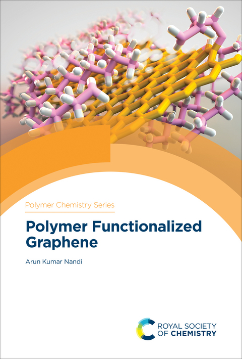 Polymer Functionalized Graphene - Arun Kumar Nandi