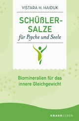 Sch&uuml;&szlig;ler-Salze f&uuml;r Psyche und Seele - Vistara H. Haiduk