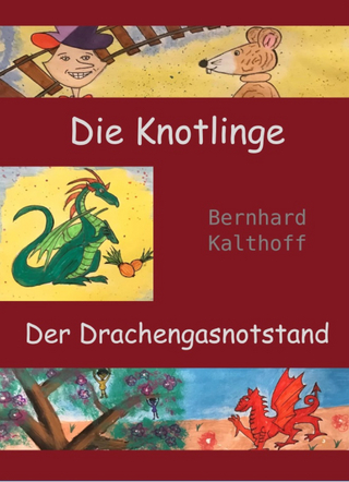 Die Knotlinge - Der Drachengasnotstand
