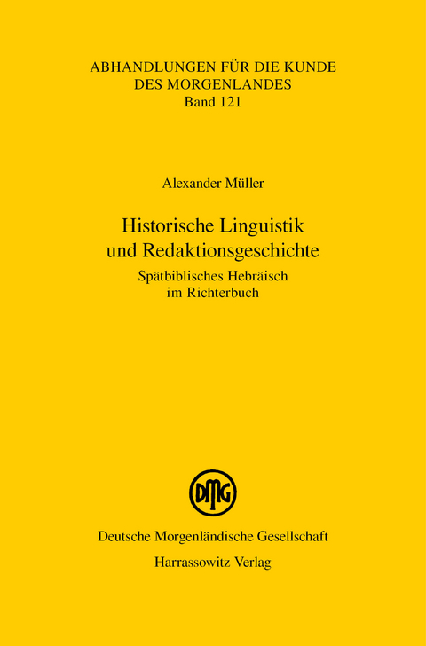 Historische Linguistik und Redaktionsgeschichte -  Alexander M&uuml;ller