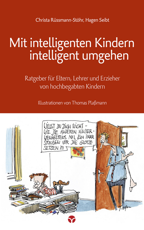 Mit intelligenten Kindern intelligent umgehen - Christa R&uuml;ssmann-St&ouml;hr, Hagen Seibt