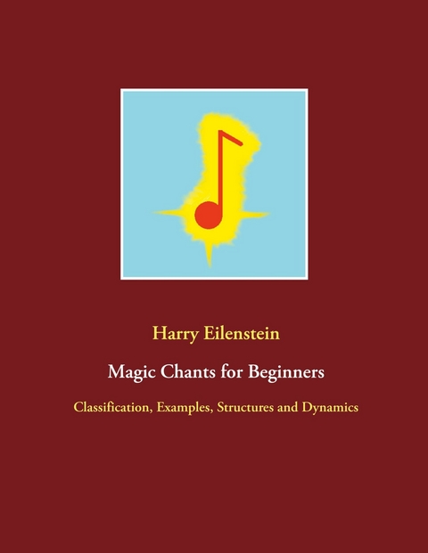 Magic Chants for Beginners - Harry Eilenstein