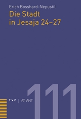 Die Stadt in Jesaja 24&ndash;27 - Erich Bosshard-Nepustil