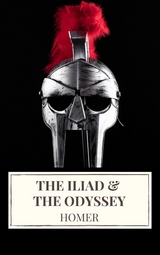 The Iliad & The Odyssey -  Homer
