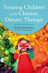 Treating Children with Chinese Dietary Therapy - Sandra Robertson