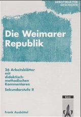 Arbeitsbl&auml;tter "Die Weimarar Republik" - Frank Ausb&uuml;ttel