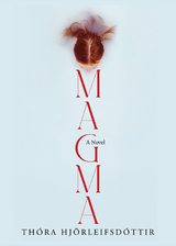 Magma -  Thora Hjorleifsdottir