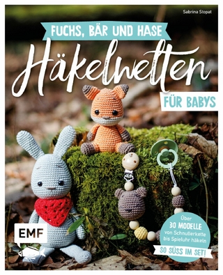 Fuchs, Bär und Hase – süße Häkelwelten für Babys