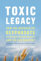 Toxic Legacy -  Stephanie Seneff