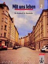 Mit uns leben - Heiko Bimpage, Christian Buchholz, Ilona Kaiser, Agathe Kempf, Heiner Kersting, Dietrich Menke, G&uuml;nter Ost, Otti Schulenburg, Margarethe Schwaderer, Linda Wolf