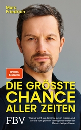 Die gr&ouml;&szlig;te Chance aller Zeiten -  Marc Friedrich