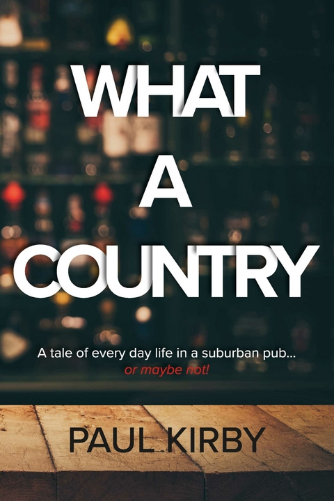 What a Country -  Paul Kirby